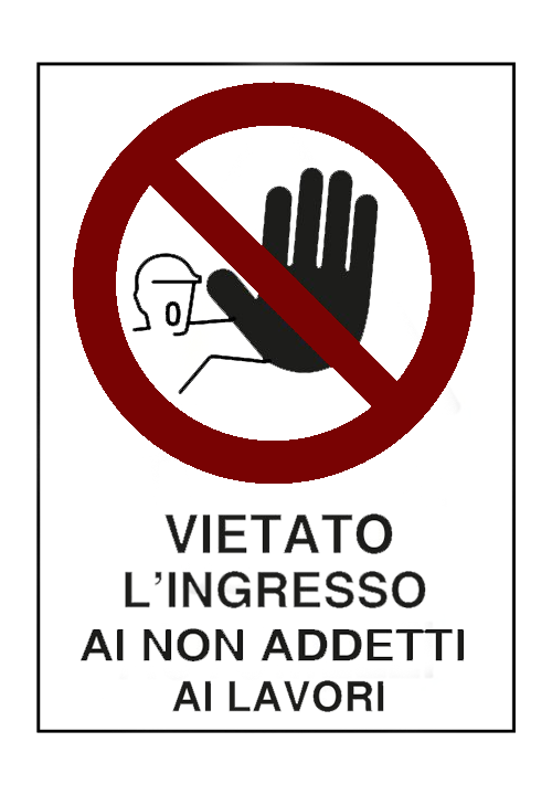 Cartello Segnaletico "Vietato l'Ingresso ai Non Addetti ai Lavori" 40x60 cm